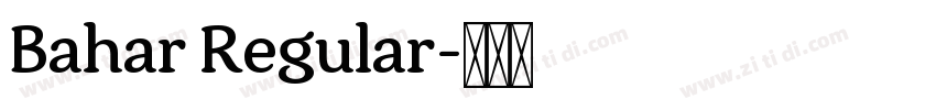 Bahar Regular字体转换
